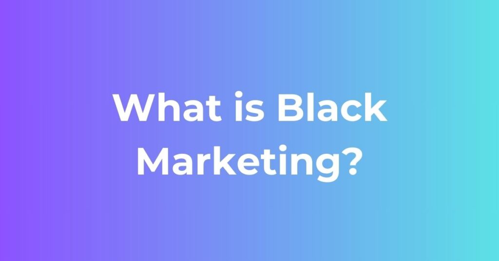 Black Marketing